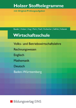 Holzer Stofftelegramme Baden-Württemberg / Holzer Stofftelegramme Baden-Württemberg - Wirtschaftsschule - Markus Bauder, Volker Holzer, Hartmut Hug, Klaus Merk, Thomas Paaß, Alexander Rothacher, Christian Seifritz, Cornelia Sobanek