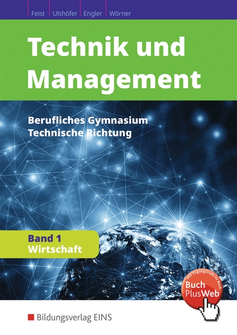 Technik und Management - Theo Feist, Wolfgang Ulshöfer, Hans-Peter Engler, Anton Wörner