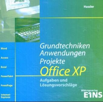 Grundtechniken, Anwendungen und Projekte für Office XP - Peter Hassler