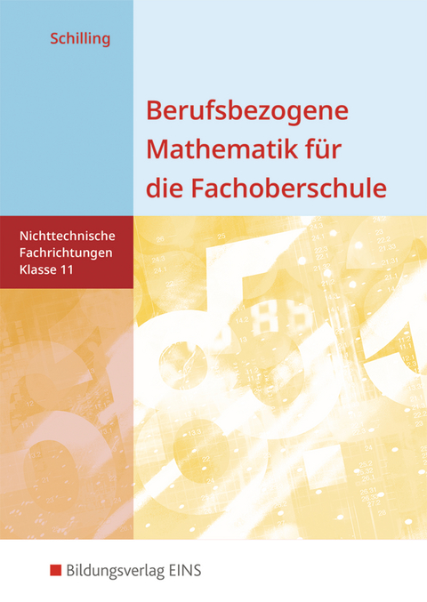 Berufsbezogene Mathematik für die Fachoberschule Niedersachsen -nichttechnische Fachrichtungen - Klaus Schilling