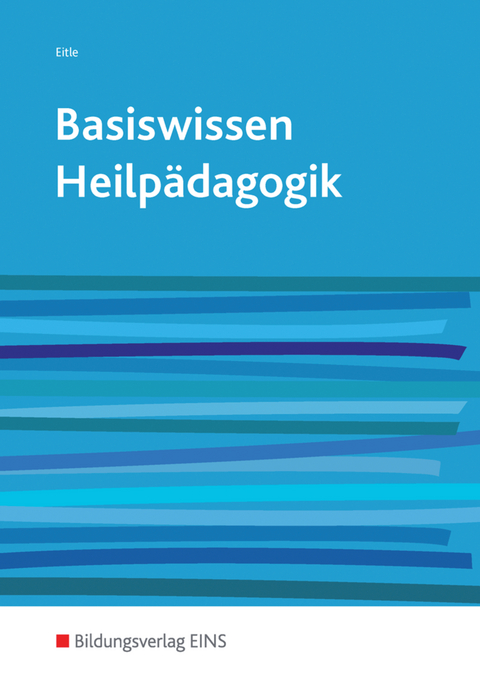 Basiswissen Heilpädagogik - Werner Eitle