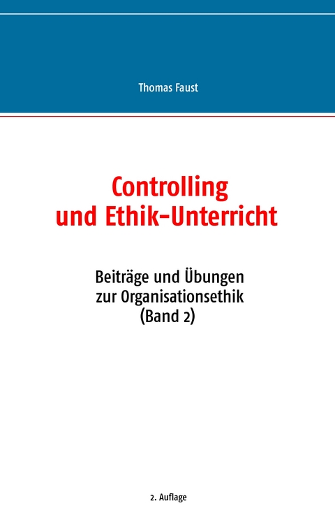 Controlling und Ethik-Unterricht - Thomas Faust