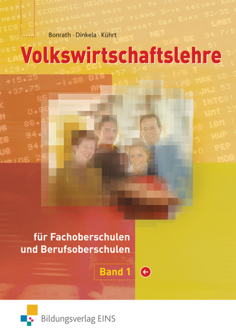 Volkswirtschaftslehre / Volkswirtschaftslehre für Fachoberschulen und Berufsoberschulen - Thomas Bonrath, Anke Dinkela, Peter Kührt