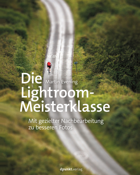 Die Lightroom-Meisterklasse -  Martin Evening