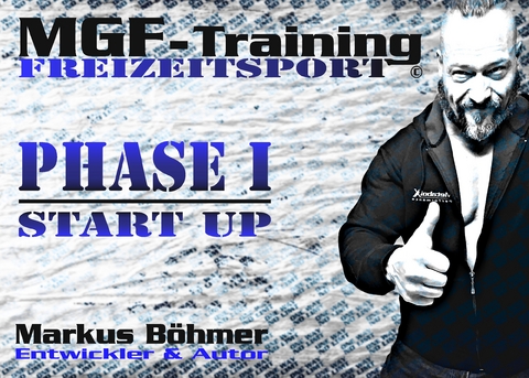 MGF-Training Freizeitsport - Phase 1 - Start Up - Markus Boehmer