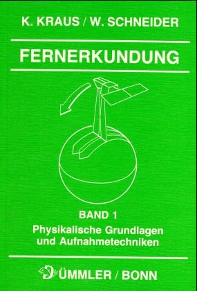 Physikalische Grundlagen und Aufnahmetechniken - Karl Kraus, Werner Schneider