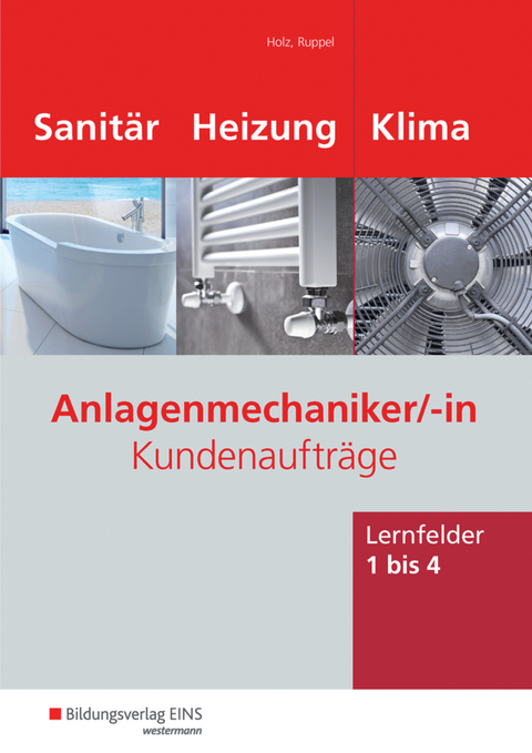 Anlagenmechaniker/-in Sanitär-, Heizungs- und Klimatechnik - Thomas Holz, Albert Ruppel