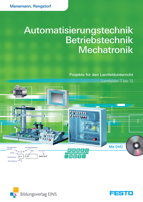 Automatisierungstechnik, Betriebstechnik, Mechatronik - Stefan Manemann, Jochen Rengstorf