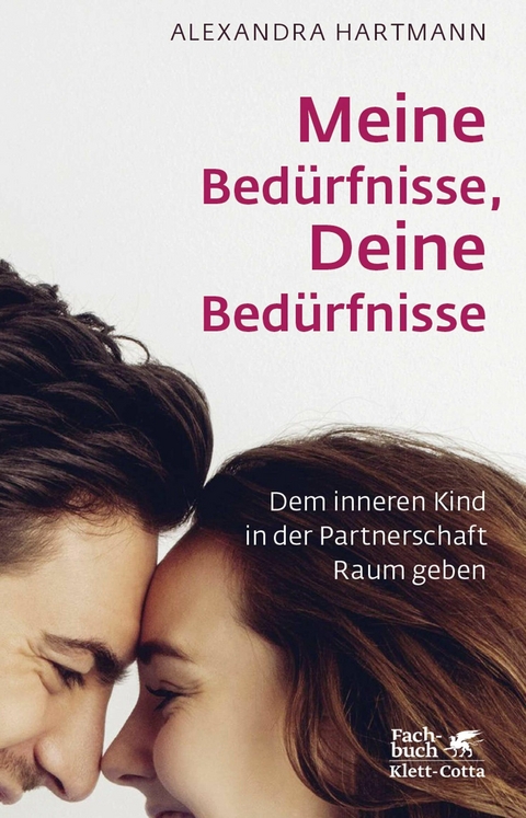 Meine Bedürfnisse, Deine Bedürfnisse - Alexandra Hartmann