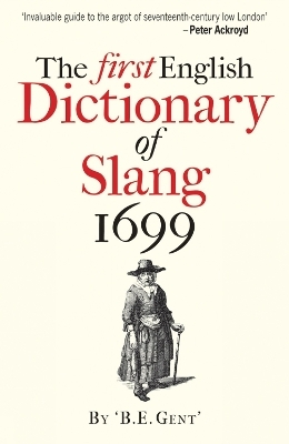 The First English Dictionary of Slang 1699 - 'B.E. Gent'