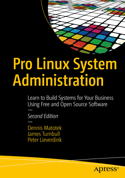 Pro Linux System Administration -  Peter Lieverdink,  Dennis Matotek,  James Turnbull