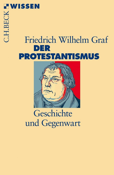 Der Protestantismus - Friedrich Wilhelm Graf