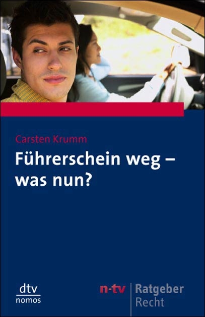 Führerschein weg - was nun? - Carsten Krumm