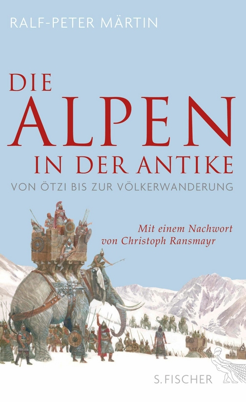 Die Alpen in der Antike -  Ralf-Peter Märtin