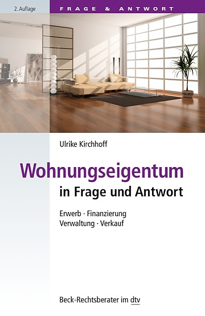 Wohnungseigentum in Frage und Antwort - Ulrike Kirchhoff