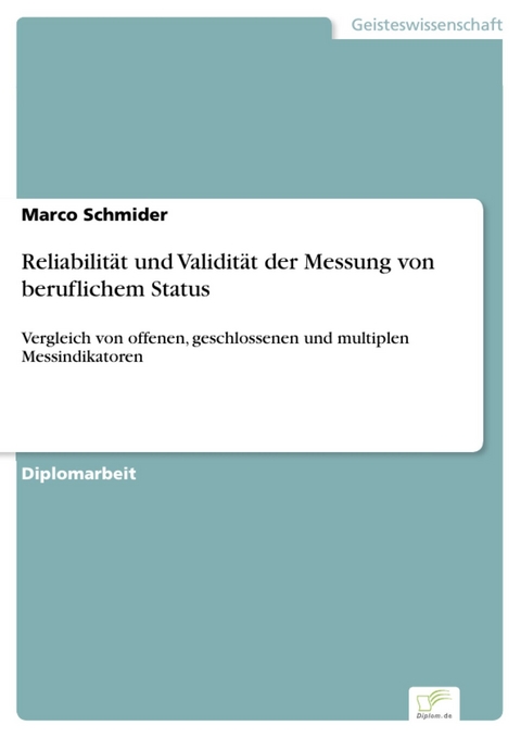 Reliabilität und Validität der Messung von beruflichem Status -  Marco Schmider