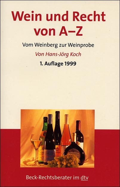 Wein und Recht von A - Z - Hans J Koch