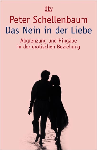 Das Nein in der Liebe - Peter Schellenbaum