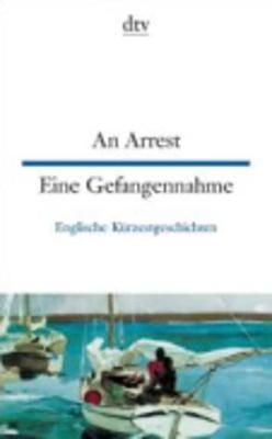 An Arrest Eine Gefangennahme - Harald Raykowski