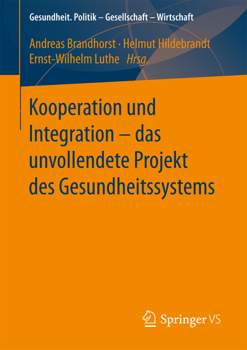 Kooperation und Integration - das unvollendete Projekt des Gesundheitssystems - 