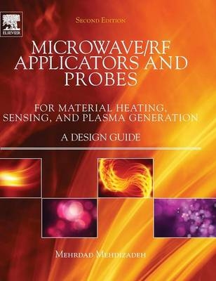 Microwave/RF Applicators and Probes - Mehrdad Mehdizadeh