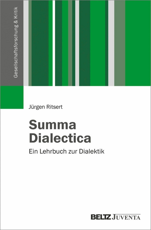 Summa Dialectica. Ein Lehrbuch zur Dialektik -  Jürgen Ritsert