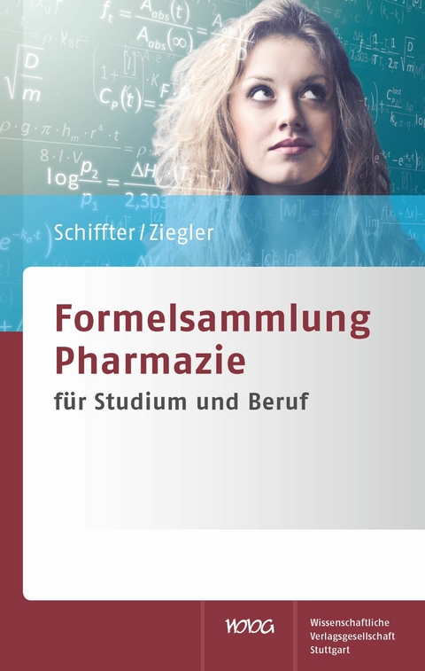 Formelsammlung Pharmazie -  Heiko A. Schiffter,  Andreas S. Ziegler