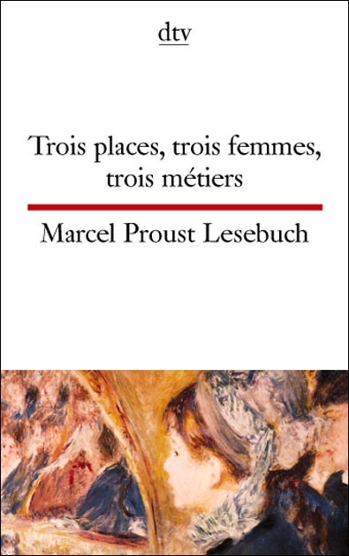 Trois places, trois femmes, trois metiers - Marcel Proust