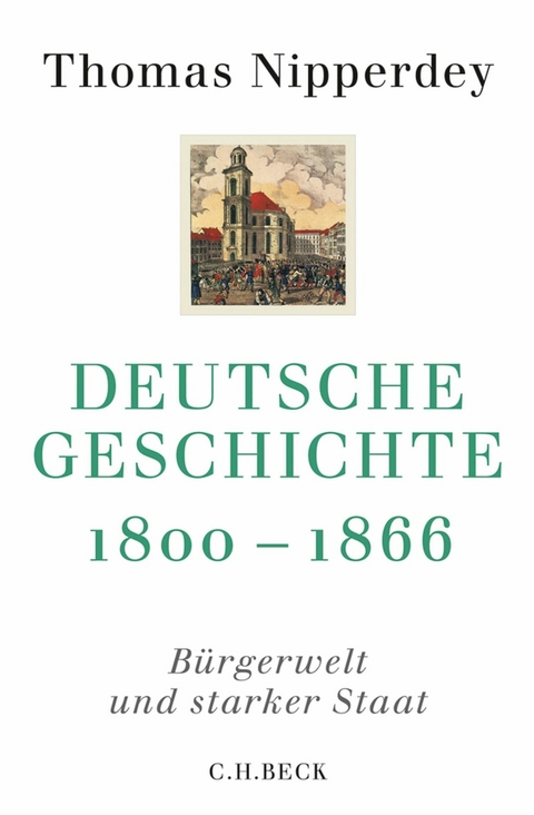 Deutsche Geschichte 1800-1866 -  Thomas Nipperdey