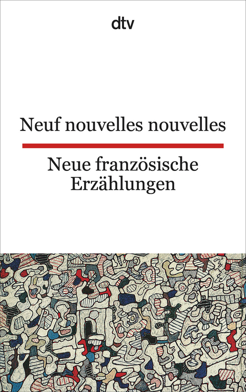 Neuf nouvelles nouvelles Neue französische Erzählungen - 