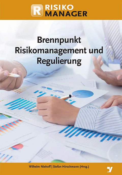 Brennpunkt Risikomanagement und Regulierung - 