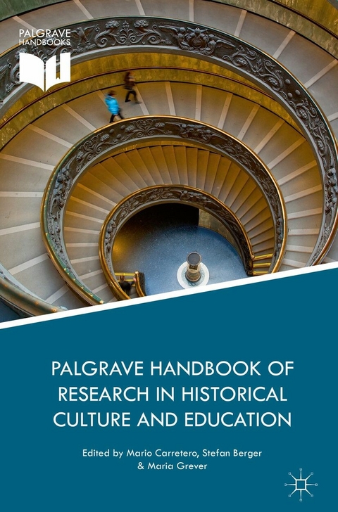 Palgrave Handbook of Research in Historical Culture and Education - 