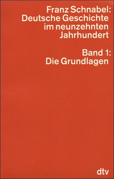 Deutsche Geschichte im 19. Jahrhundert - Franz Schnabel