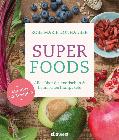 Superfoods -  Rose Marie Green