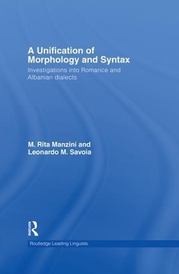 A Unification of Morphology and Syntax - M. Rita Manzini, Leonardo M. Savoia