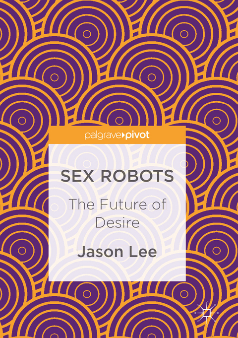 Sex Robots - Jason Lee