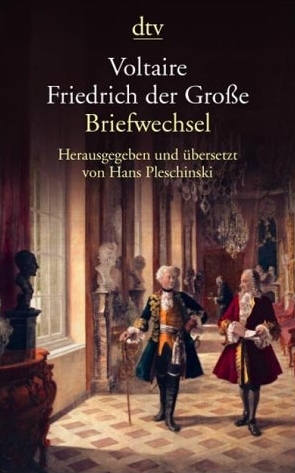 Voltaire - Friedrich der Grosse - 