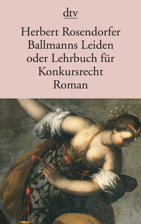 Ballmanns Leiden oder Lehrbuch für Konkursrecht - Herbert Rosendorfer