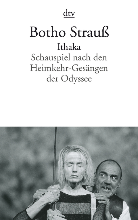 Ithaka - Botho Strauß