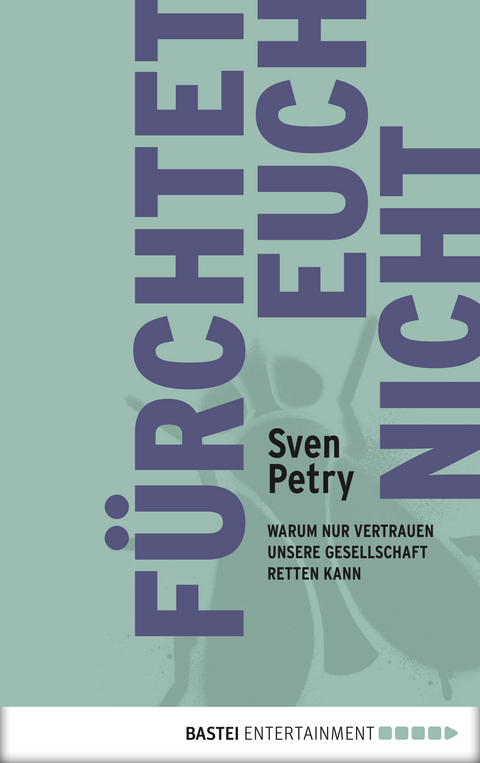 Fürchtet euch nicht -  Sven Petry