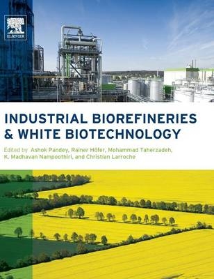 Industrial Biorefineries and White Biotechnology - 