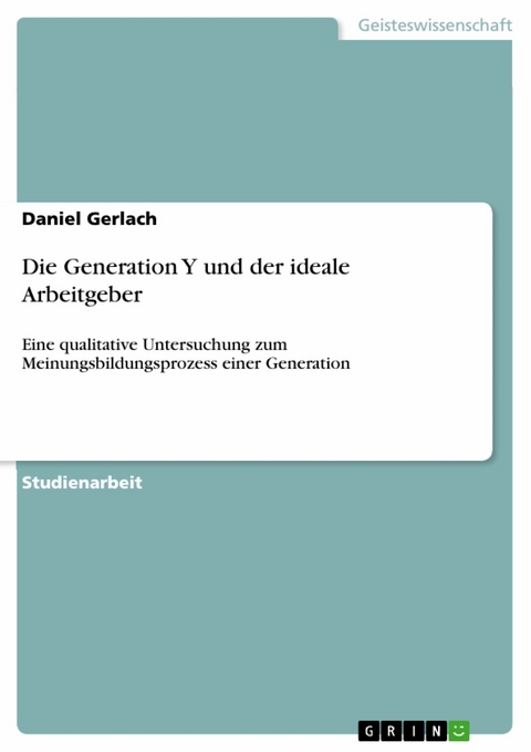 Die Generation Y und der ideale Arbeitgeber - Daniel Gerlach