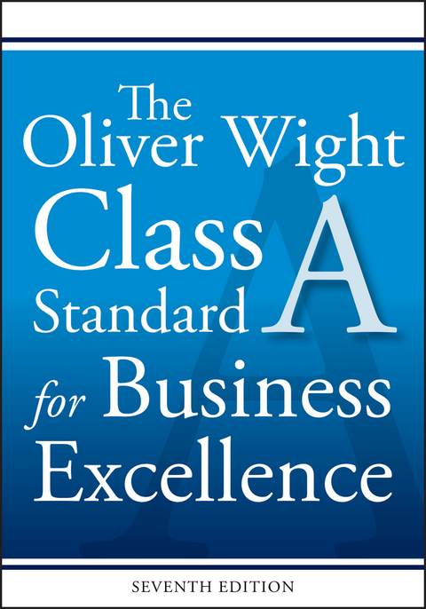 Oliver Wight Class A Standard for Business Excellence -  Inc. Oliver Wight International