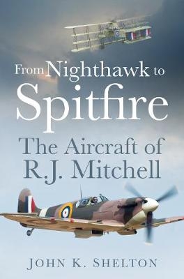From Nighthawk to Spitfire - John Shelton
