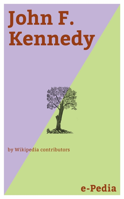 e-Pedia: John F. Kennedy -  Wikipedia contributors