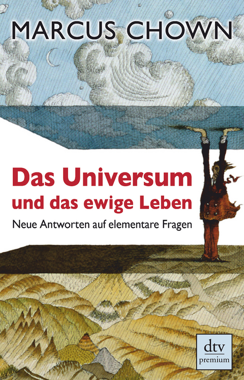 Das Universum und das ewige Leben - Marcus Chown