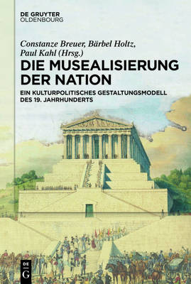 Die Musealisierung der Nation - 