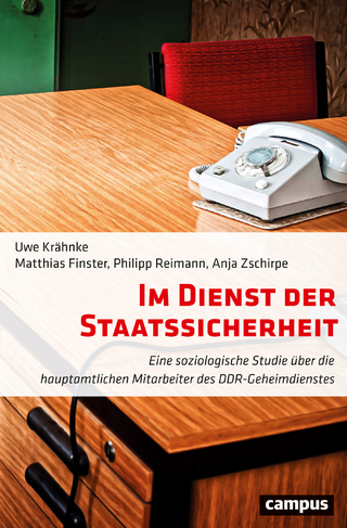 Im Dienst der Staatssicherheit - Uwe Krähnke; Anja Zschirpe; Matthias Finster; Philipp Reimann