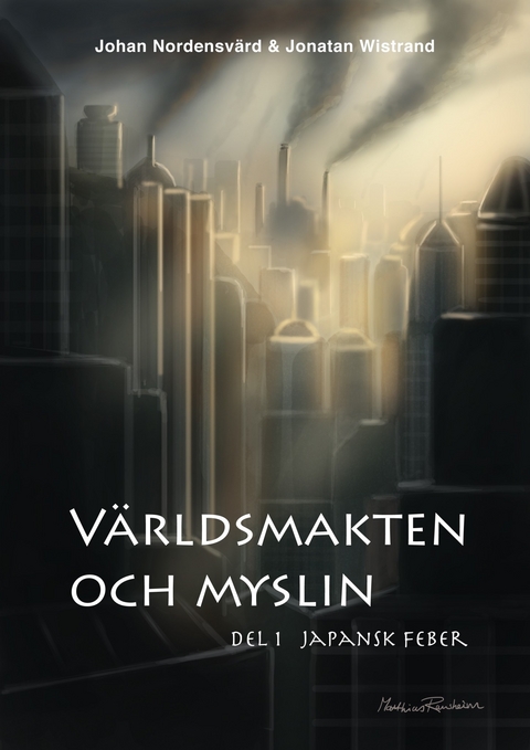 Världsmakten och myslin -  Johan Nordensvärd,  Jonatan Wistrand
