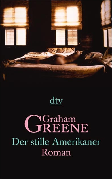 Der stille Amerikaner - Graham Greene